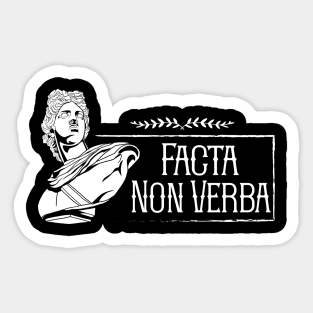 Latin saying - Facta Non Verba Sticker